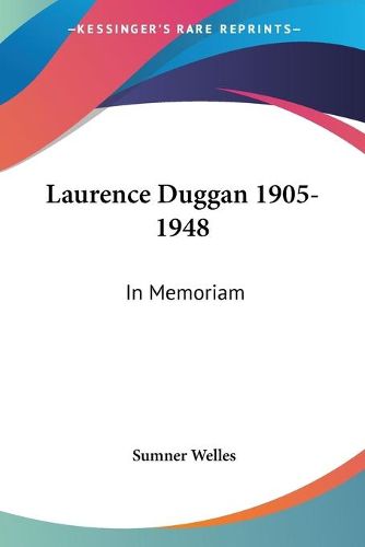 Cover image for Laurence Duggan 1905-1948: In Memoriam