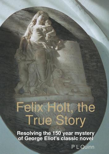 Felix Holt, the True Story