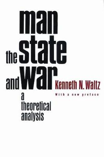 Cover image for Man, the State and War: A Theoretical Analysis