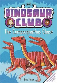 Cover image for Dinosaur Club: The Compsognathus Chase