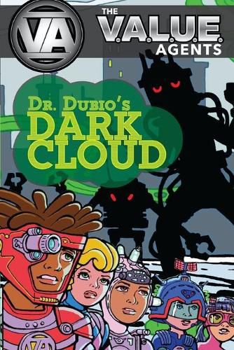 Cover image for The VALUE Agents: Dr. Dubio's Dark Cloud