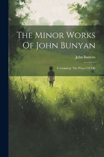 The Minor Works Of John Bunyan