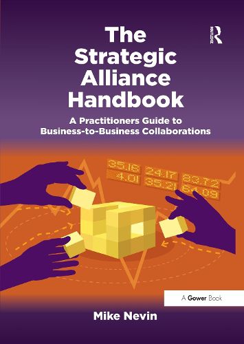 Cover image for The Strategic Alliance Handbook: A Practitioners Guide to Business-to-Business Collaborations