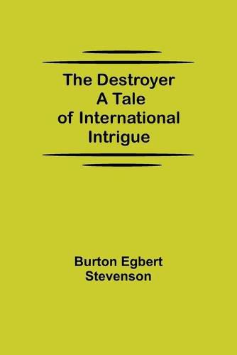 Cover image for The Destroyer A Tale of International Intrigue