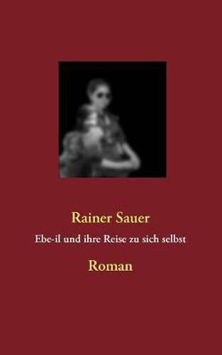 Cover image for Ebe-il und ihre Reise zu sich selbst