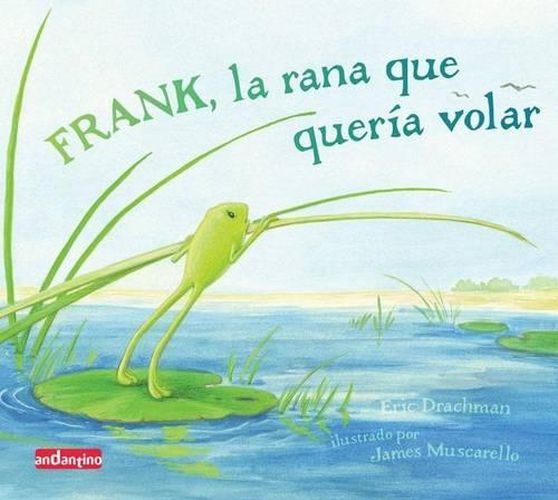 Cover image for Frank, La Rana Que Queria Volar