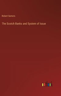 Cover image for The Scotch Banks and System of Issue