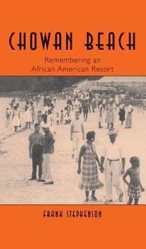 Cover image for Chowan Beach: Remembering an African American Resort