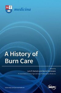Cover image for A History of Burn Care