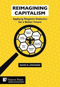 Cover image for Reimagining Capitalism: Applying Negative Dialectics for a Better Future