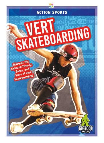 Action Sports: Vert Skateboarding