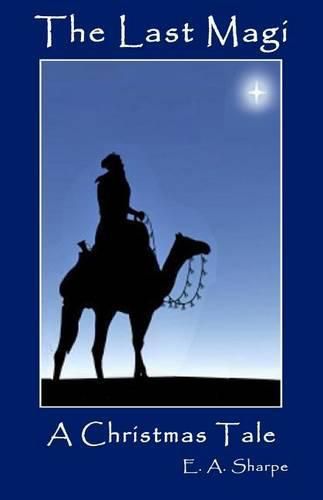 Cover image for The Last Magi: A Christmas Tale