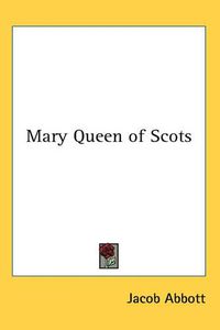 Cover image for Mary Queen of Scots