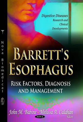 Barrett's Esophagus: Risk Factors, Diagnosis & Management