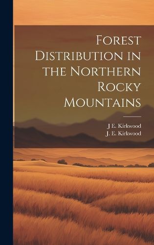 Cover image for Forest Distribution in the Northern Rocky Mountains