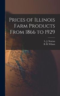 Cover image for Prices of Illinois Farm Products From 1866 to 1929