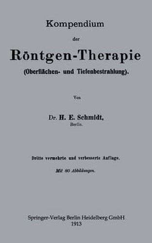 Kompendium Der Roentgen-Therapie (Oberflachen- Und Tiefenbestrahlung)