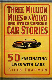 Cover image for Three Million Miles in a Volvo and Other Curious Car Stories