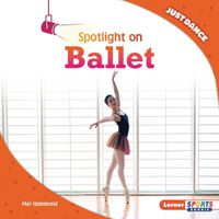 Cover image for Spotlight on Ballet