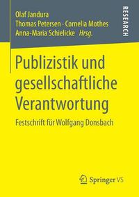 Cover image for Publizistik und gesellschaftliche Verantwortung: Festschrift fur Wolfgang Donsbach