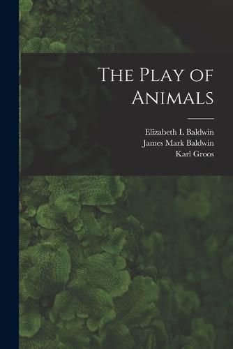 Cover image for The Play of Animals