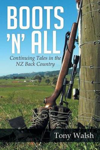 Cover image for Boots 'n' All: Continuing Tales in the Nz Back Country