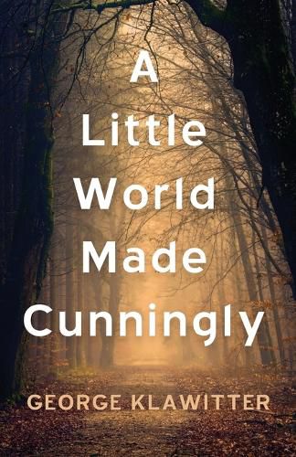 Cover image for A Little World Made Cunningly