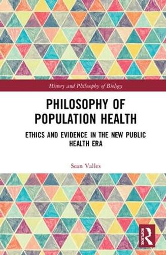 Cover image for Philosophy of Population Health: Philosophy for a New Public Health Era