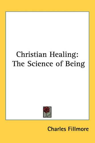 Cover image for Christian Healing: The Science of Being