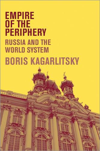 Cover image for Empire of the Periphery: Russia and the World System