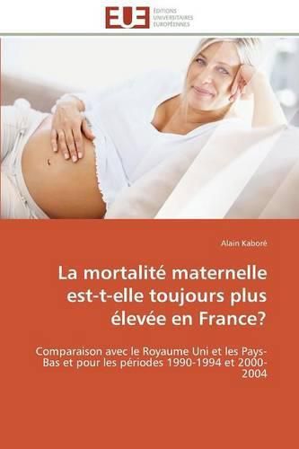 Cover image for La mortalite maternelle est-t-elle toujours plus elevee en france?
