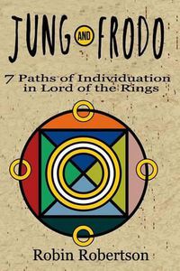 Cover image for Jung and Frodo: 7 Paths of Individuation in Lord of the Rings