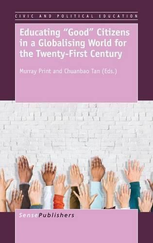 Cover image for Educating   Good   Citizens in a Globalising World for the Twenty-First Century
