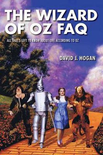 Cover image for The Wizard of Oz FAQ: All That's Left to Know About Life, According to Oz