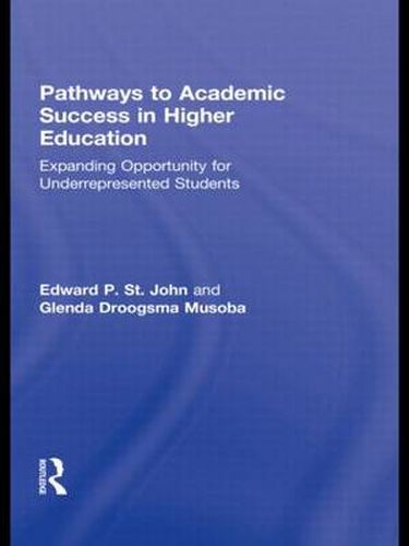 Cover image for Pathways to Academic Success in Higher Education: Expanding Opportunity for Underrepresented Students