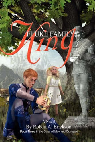 Cover image for Fluke Family King: Book Three in the Saga of Maynerd Dumsted
