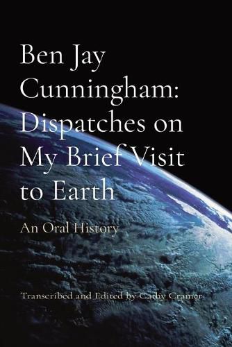 Cover image for Ben Jay Cunningham: An Oral History