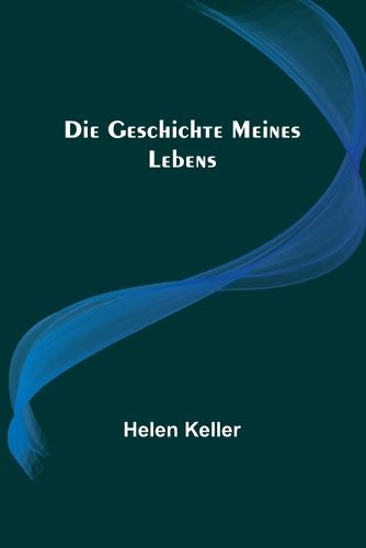 Cover image for Die Geschichte meines Lebens