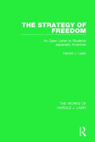 Cover image for The Strategy of Freedom (Works of Harold J. Laski): An Open Letter to Students, especially American