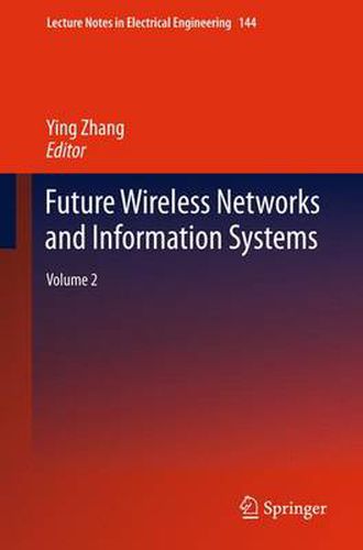 Cover image for Future Wireless Networks and Information Systems: Volume 2