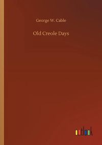 Cover image for Old Creole Days