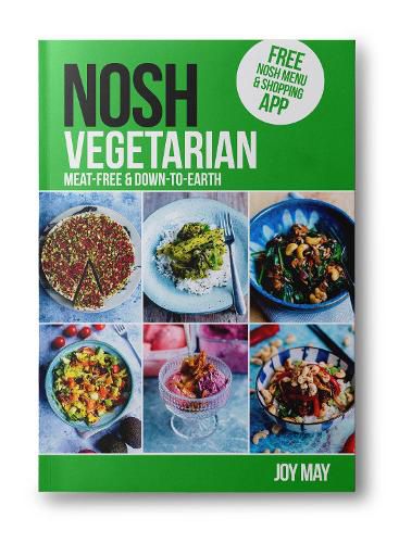 Cover image for NOSH NOSH Vegetarian: Meat-free and Down-to-Earth