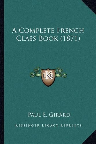 A Complete French Class Book (1871)