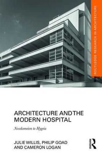 Architecture and the Modern Hospital: Nosokomeion to Hygeia