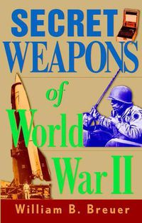 Cover image for Secret Weapons of World War II