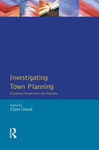 Cover image for Investigating Town Planning: Changing Perspectives and Agendas