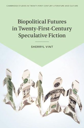 Cover image for Biopolitical Futures in Twenty-First-Century Speculative Fiction
