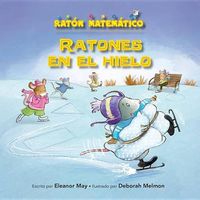 Cover image for Ratones En El Hielo (Mice on Ice): Figuras Planas (2-D Shapes)