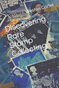 Cover image for Discovering Rare Stamp Collecting