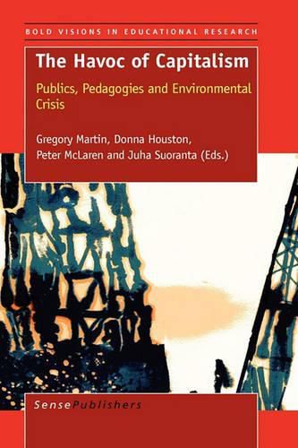 Cover image for The Havoc of Capitalism: Publics, Pedagogies and Environmental Crisis